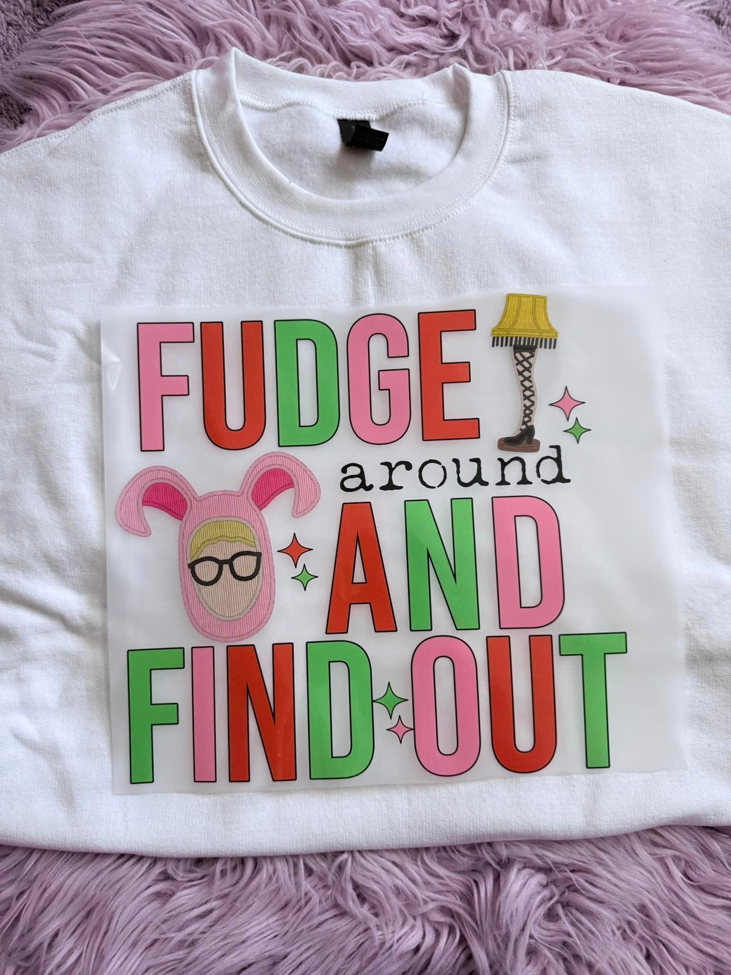 FUDGE AROUND AND FIND OUT -- TEE SHIRT